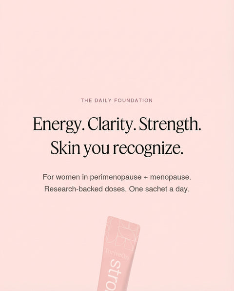 ThriveOn Stronger daily supplement benefits: Energy, Clarity, Strength, and Skin support for women in perimenopause and menopause. Research-backed doses, one sachet a day.